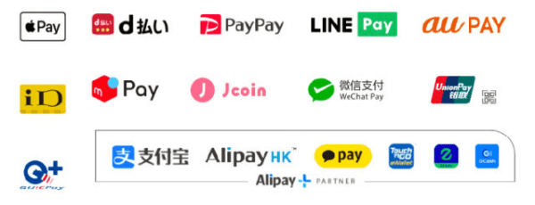 Apple Pay / d払い / PayPay / LINE Pay / au PAY / iD / メルペイ / J-Coin / WeChat Pay / UnionPay / QUICPay / Alipay